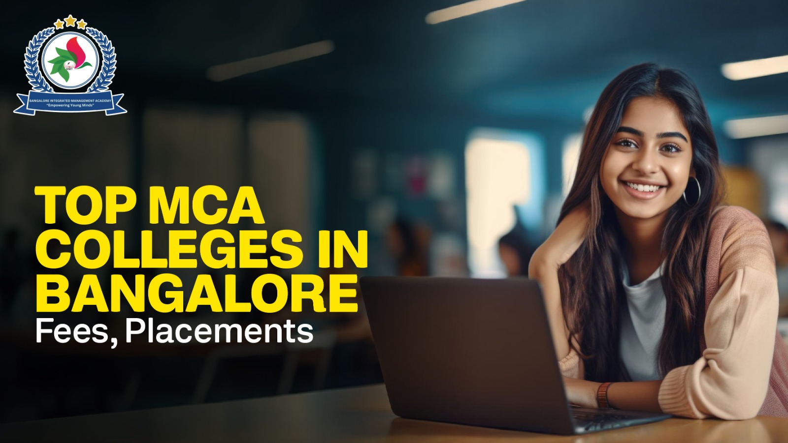 Top MCA Colleges in Bangalore – Fees, Placements
