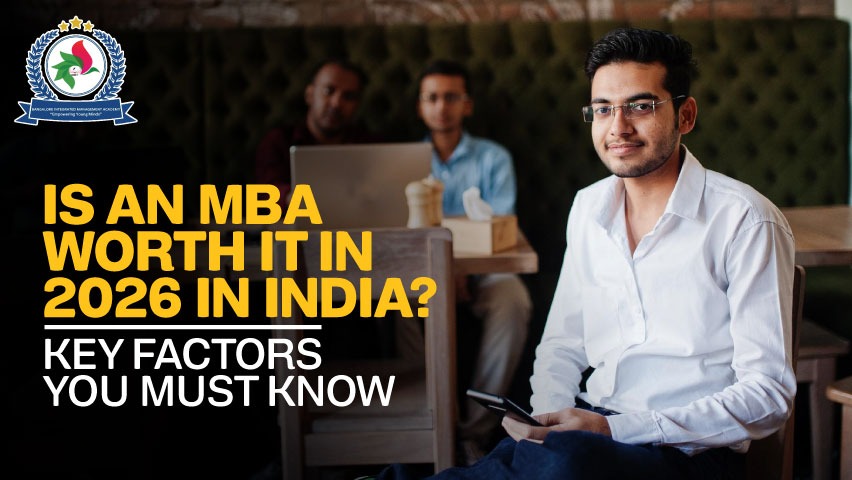 Is an MBA Worth It in 2026 in India? Key Factors You Must Know