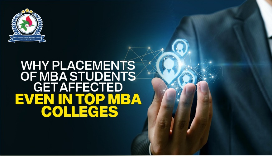 Why Placements of MBA Students Get Affected Even in Top MBA Colleges
